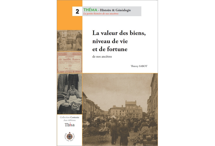 La valeur des biens, niveau de vie et de fortune de nos ancêtres
